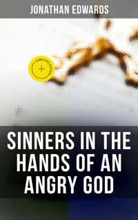 Sinners in the Hands of an Angry God - Jonathan Edwards - ebook