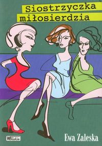 Siostrzyczka miłosierdzia - Ewa Zaleska - książka