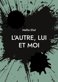L'autre, lui et moi - Mellie Eliel - ebook