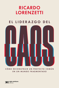 El liderazgo del caos - Ricardo Lorenzetti - ebook