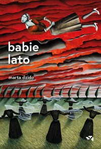 Babie lato - Dzido Marta - ebook + książka
