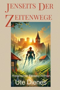 Jenseits der Zeitenwege - Ute Dienes - ebook