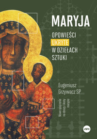 Maryja. Opowieści ukryte w dziełach sztuki - ks. Eugeniusz Grzywacz - książka