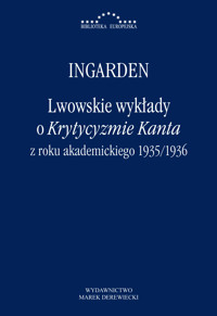 Lwowskie wykłady o Krytycyzmie Kanta z roku akademickiego 1935/1936 - Roman Witold Ingarden - ebook