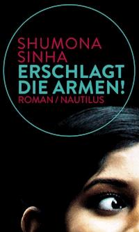 Erschlagt die Armen! - Shumona Sinha - ebook