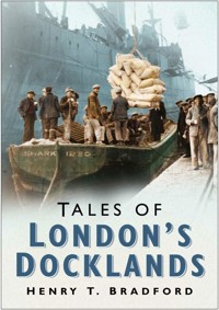Tales of London Docklands - Henry T. Bradford - ebook