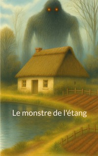 Le monstre de l'étang - Vincent Guillard - ebook