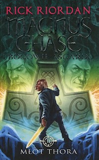 Magnus Chase i bogowie Asgardu Tom 2 Młot Thora - Rick Riordan - książka
