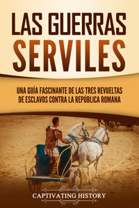 Las guerras serviles - Captivating History - ebook