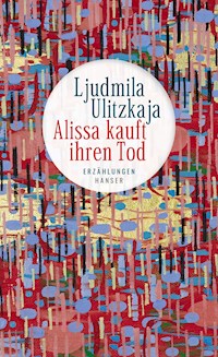 Alissa kauft ihren Tod - Ljudmila Ulitzkaja - ebook