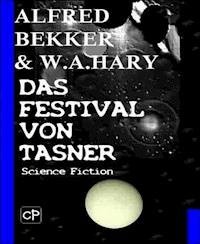 Das Festival von Tasner (Science Fiction Abenteuer) - W. A. Hary - ebook