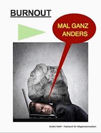 BURNOUT MAL GANZ ANDERS - Andre Herff - ebook
