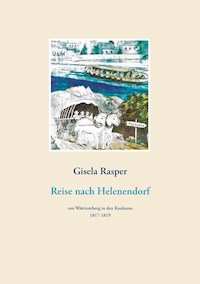 Reise nach Helenendorf - Gisela Rasper - ebook