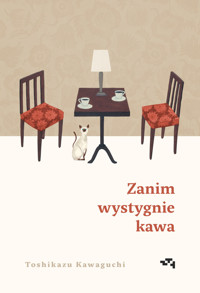 Zanim wystygnie kawa - Toshikazu Kawaguchi - ebook + książka