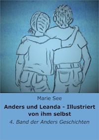 Anders und Leanda - Illustriert von ihm selbst - Marie See - ebook