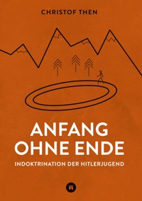 Anfang ohne Ende - Christof Then - ebook