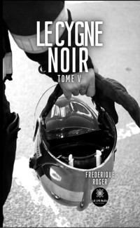 Le cygne noir - Tome 5 - Frédérique Roger - ebook