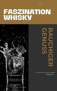 Faszination Whisky - Paul M. - ebook