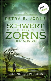 Legende der Welten - Band 3: Schwert des Zorns - Der Novize - Petra E. Jörns - ebook