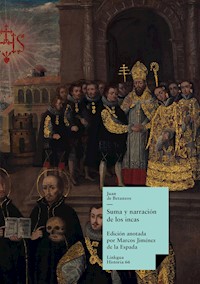 Suma y narración de los incas - Juan de Betánzos - ebook