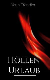 Höllenurlaub - Yann Pfandler - ebook