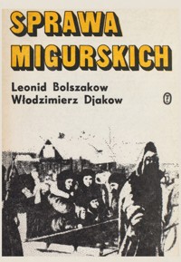 Sprawa Migurskich - Leonid Bolszakow, Włodzimierz Djakow - ebook