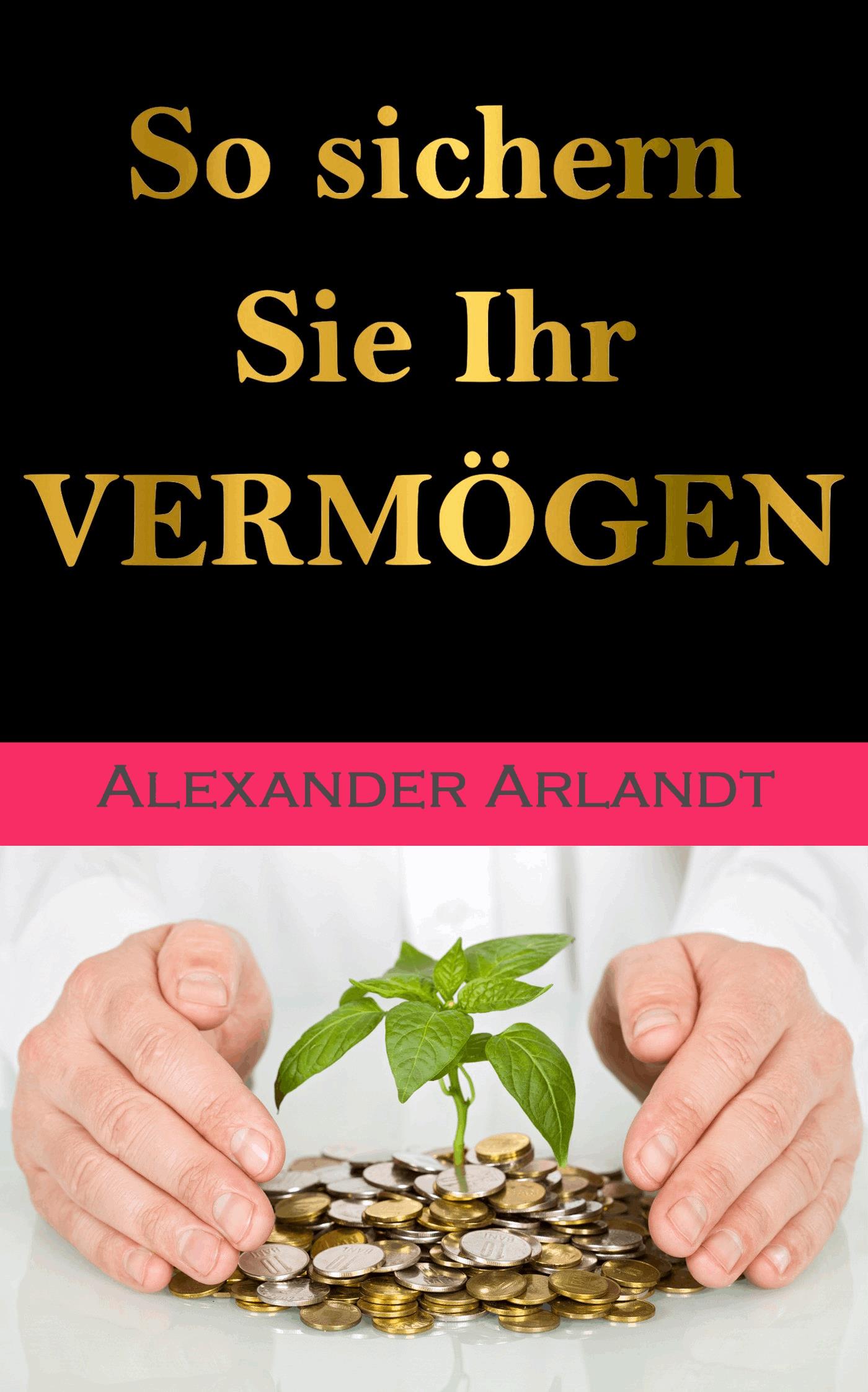 So sichern Sie Ihr Vermögen