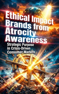 Ethical Impact: Brands from Atrocity Awareness - Thalia Brookstone - ebook