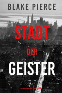 Stadt der Geister (Die Fälle der Ava Gold – Buch 4) - Blake Pierce - ebook