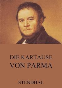 Die Kartause von Parma - Stendhal - ebook
