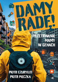 Damy radę! Przetrwanie mamy w genach - Piotr Czuryłło, Piotr Pieczka - ebook + książka