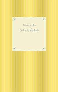 In der Strafkolonie - Franz Kafka - ebook