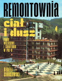 Remontownia ciał i dusz - Błażej Ciarkowski - ebook