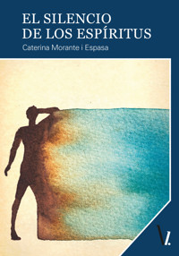 El silencio de los espíritus - Caterina Morante - ebook