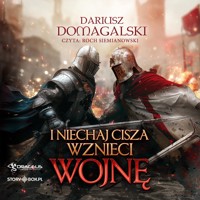 I Niechaj Cisza Wznieci Wojnę - Dariusz Domagalski - ebook + audiobook
