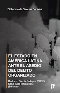 EL ESTADO EN AMÉRICA LATINA ANTE EL ASEDIO DEL DELITO ORGANIZADO -  - ebook