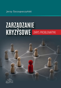 Zarządzanie kryzysowe. Zarys problematyki - Szczupaczyński Jerzy - książka