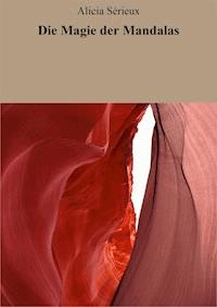 Die Magie der Mandalas - Alicia Sérieux - ebook