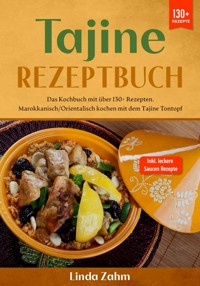 Tajine Rezeptbuch - Linda Zahm - ebook