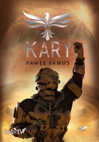 Kroniki Imperium Legendarnych Lachów. Ka-ry - Famus Paweł - ebook