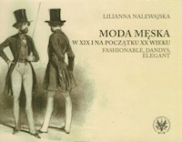 Moda męska w XIX i na początku XX wieku - Nalewajska Lilianna - książka