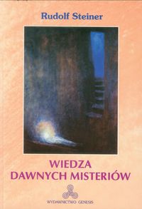 Wiedza dawnych misteriów - Rudolf Steiner - książka
