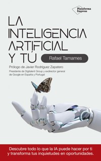 La inteligencia artificial y tú - Rafael Tamames - ebook