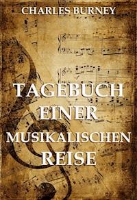 Tagebuch einer musikalischen Reise - Charles Burney - ebook