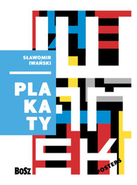 Sławomir Iwański. Plakaty / Posters - Zdzisław Schubert - książka