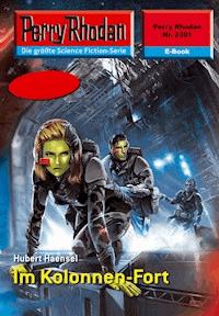 Perry Rhodan 2301: Im Kolonnen-Fort -  Hubert Haensel - ebook