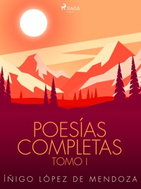 Poesías completas Tomo I - Íñigo López de Mendoza - ebook