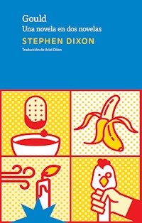 Gould - Stephen Dixon - ebook