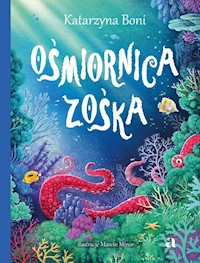 Ośmiornica Zośka - Katarzyna Boni - książka