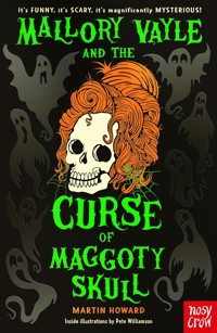 Mallory Vayle and the Curse of Maggoty Skull - Howard Martin - ebook